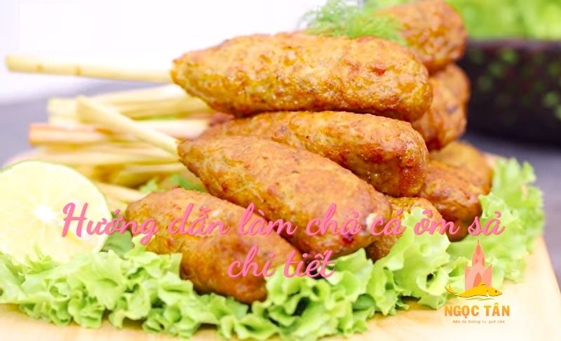 Hướng dẫn chi tiết chả cá ôm sả thơm ngon, đậm đà